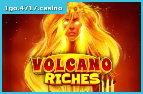 Volcano Riches